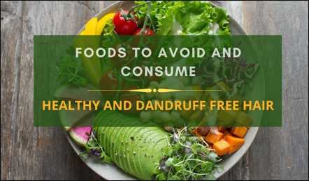 Best Diet Plan for Healthy and Dandruff Free Hair