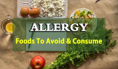 Allergy diet chart, Allergy diet plan, Foods To Avoid and Consume in Allergy