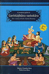 Garbhadhana Samskara, The Science of Vedic Family Planning